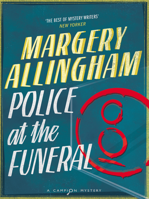 Title details for Police at the Funeral by Margery Allingham - Wait list